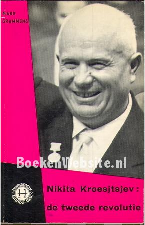 Nikita Kroesjtsjev: de tweede revolutie