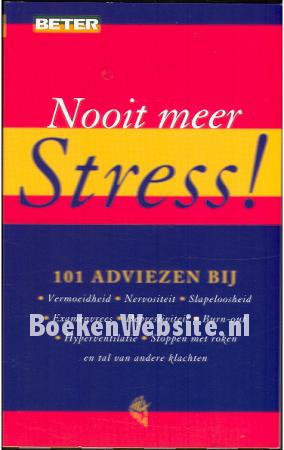 Nooit meer stress!
