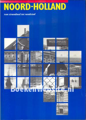 Noord Holland, van strandwal tot randstad