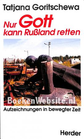 Nur Gott kann Russland retten Nur Gott kann Russland retten