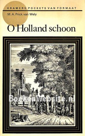 O Holland schoon