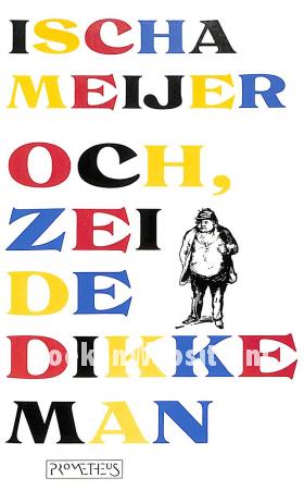 Och, zei de dikke man