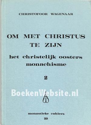 Om met Christus te zijn 2 Om met Christus te zijn 2