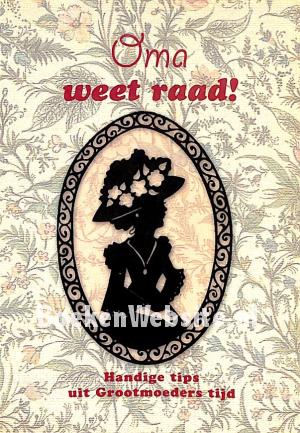 Oma weet raad!