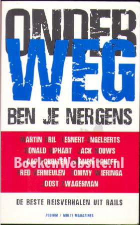 Onderweg ben je nergens