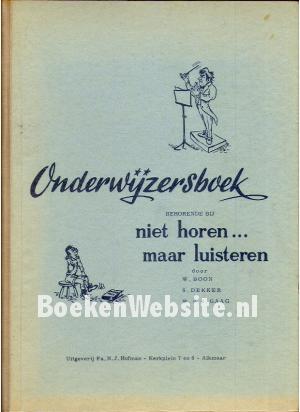 Onderwijzersboek behorende bij niet horen...maar luisteren