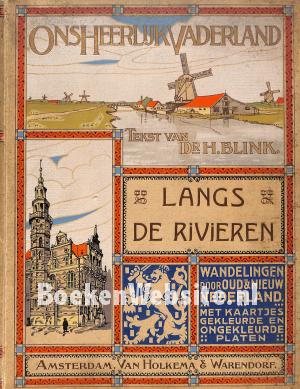 Ons heerlijk Vaderland, Langs de rivieren Ons heerlijk Vaderland, Langs de rivieren