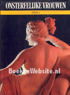 Onsterfelijke vrouwen 1 Onsterfelijke vrouwen 1