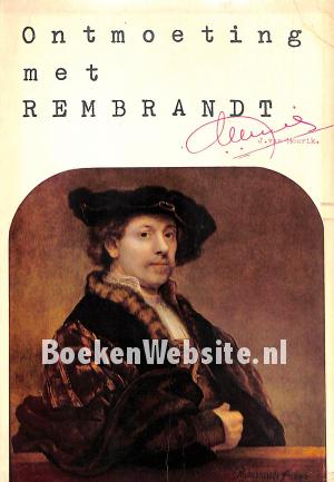 Ontmoeting met Rembrandt Ontmoeting met Rembrandt