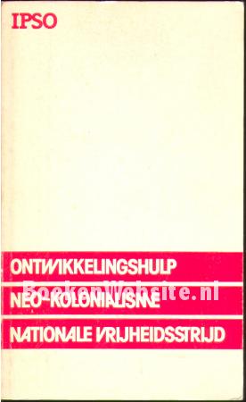 Ontwikkelingshulp, Neo-kolonialisme, Nationale Vrijheidsstrijd