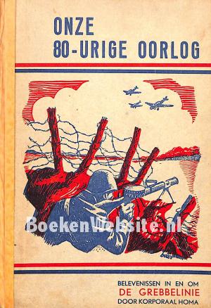 Onze 80-urige oorlog Onze 80-urige oorlog