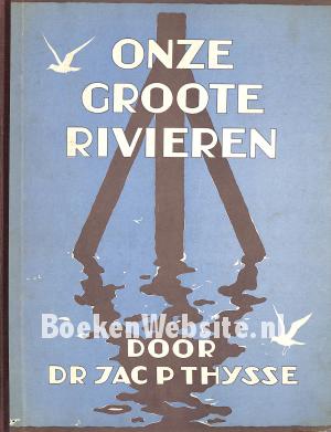 Onze groote rivieren Onze groote rivieren