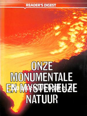 Onze monumentale en mysterieuze natuur