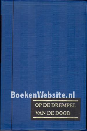 Op de drempel van de dood Op de drempel van de dood