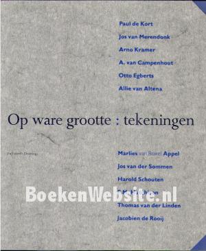 Op ware grootte: tekeningen