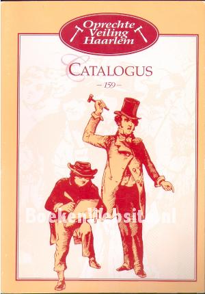 Oprechte Veiling Haarlem, catalogus 159