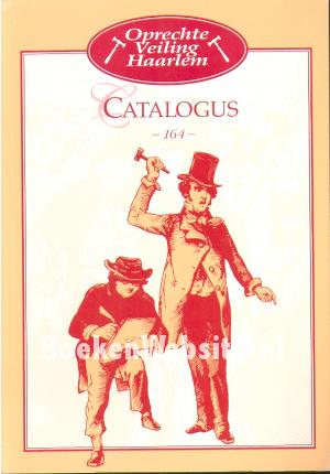 Oprechte Veiling Haarlem, catalogus 164