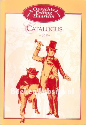 Oprechte Veiling Haarlem, catalogus 168