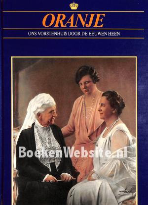 Oranje, Emma en Wilhelmina Oranje, Emma en Wilhelmina