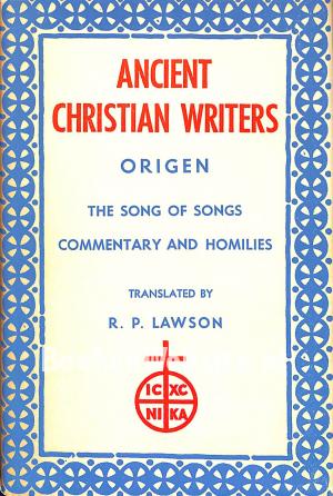 Origen, The Song of Songs Origen, The Song of Songs