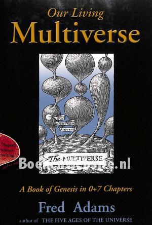 Our Living Multiverse