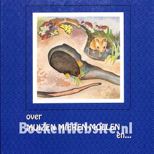 Over muizen, mieren, mollen en...