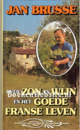 Over Zon en Wijn en het Goede Franse Leven
