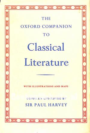 The Oxford Companion to Classical Literature The Oxford Companion to Classical Literature