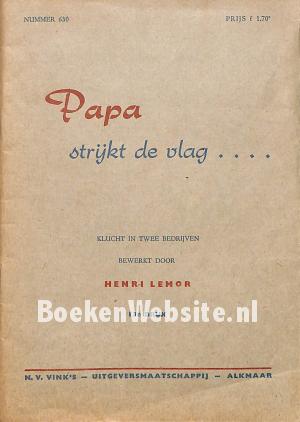 Papa strijkt de vlag....