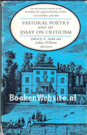 Pastoral Poetry and an Essay on Criticism Pastoral Poetry and an Essay on Criticism