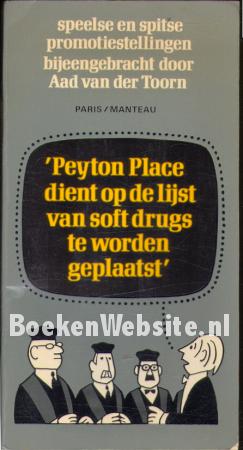 Peyton Place dient op de lijst van soft drugs te worden geplaatst