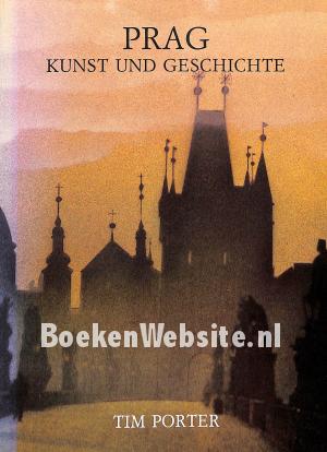 Prag Kunst und Geschichte