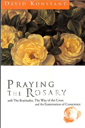 Praying the Rosary Praying the Rosary