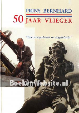 Prins Bernhard 50 jaar vlieger
