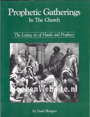 Prophetic Gatherings In The Church