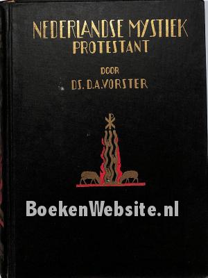 Protestantse Nederlandse mystiek Protestantse Nederlandse mystiek