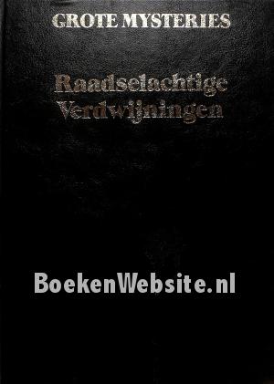 Raadselachtige Verdwijningen Raadselachtige Verdwijningen