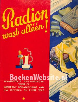 Radion wast alleen!