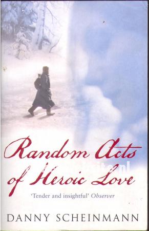 Random Acts of Heroic Love Random Acts of Heroic Love
