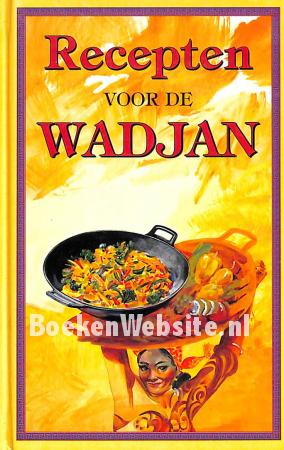 Recepten voor de Wadjan Recepten voor de Wadjan