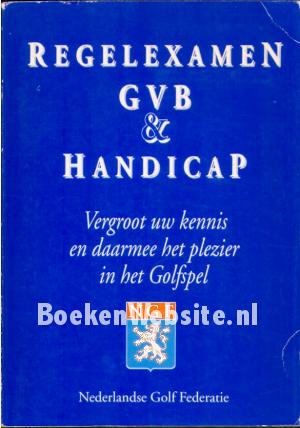 Regelexamen GVB & Handicap Regelexamen GVB & Handicap