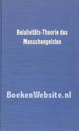 Relativitäts-Theorie des Menschengeistes
