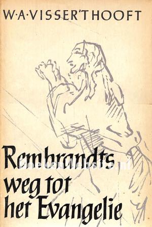 Rembrandts weg tot het evangelie