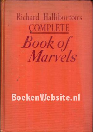 Richard Halliburton's Complete Book of Marvels Richard Halliburton's Complete Book of Marvels