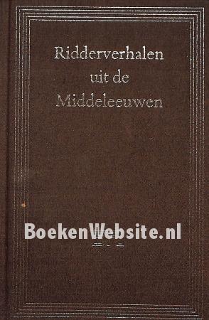 Ridderverhalen uit de Middeleeuwen Ridderverhalen uit de Middeleeuwen