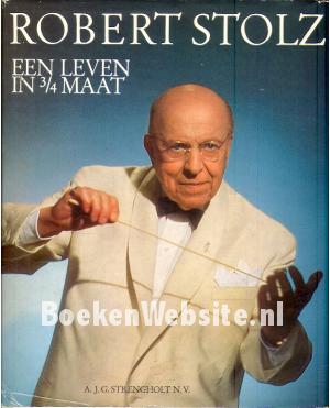 Robert Stolz, een leven in 3/4 maat