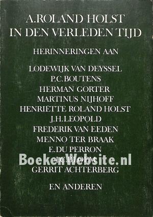 A. Roland Holst in den verleden tijd