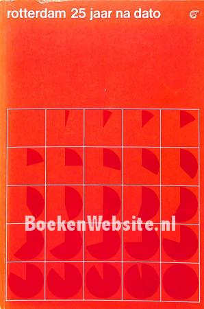 Rotterdam 25 jaar na dato Rotterdam 25 jaar na dato
