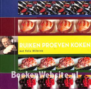 Ruiken, proeven koken Ruiken, proeven koken