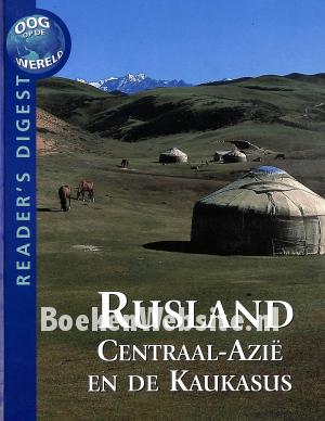 Rusland, Centraal Azie en de Kaukasus Rusland, Centraal Azie en de Kaukasus